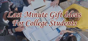 Last Minute Gift Ideas For College Students