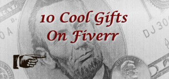 10 Cool Gifts on Fiverr