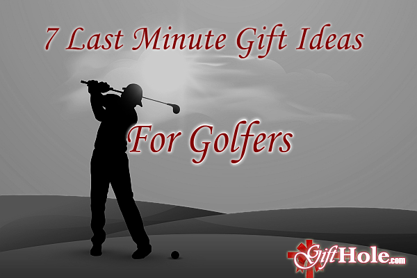 7 Last Minute Gift Ideas for Golfers