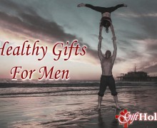 Healthy Gift Ideas for Men