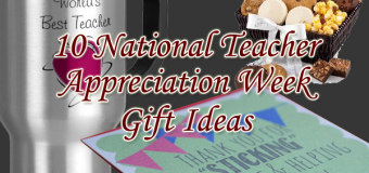 10 National Teacher Appreciation Week Gift Ideas They Will Love