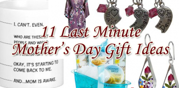 11 Last Minute Mother’s Day Gift Ideas