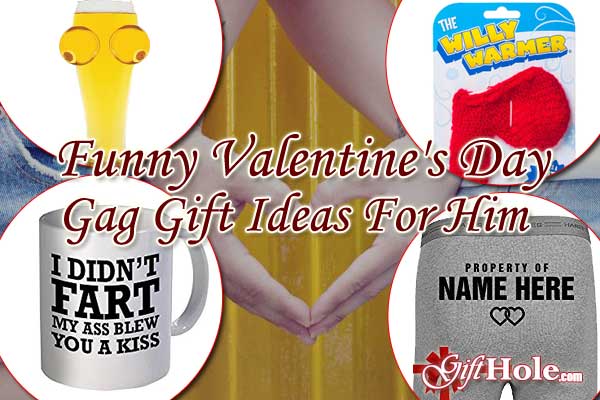 Funny Valentine’s Day Gag Gift Ideas For Him