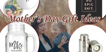 Mother’s Day Gift Ideas 2017