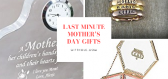 Last Minute Mother’s Day Gifts